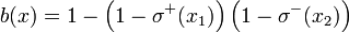 b(x)=1-\left(1-\sigma^+(x_1)\right)\left(1-\sigma^-(x_2)\right)
